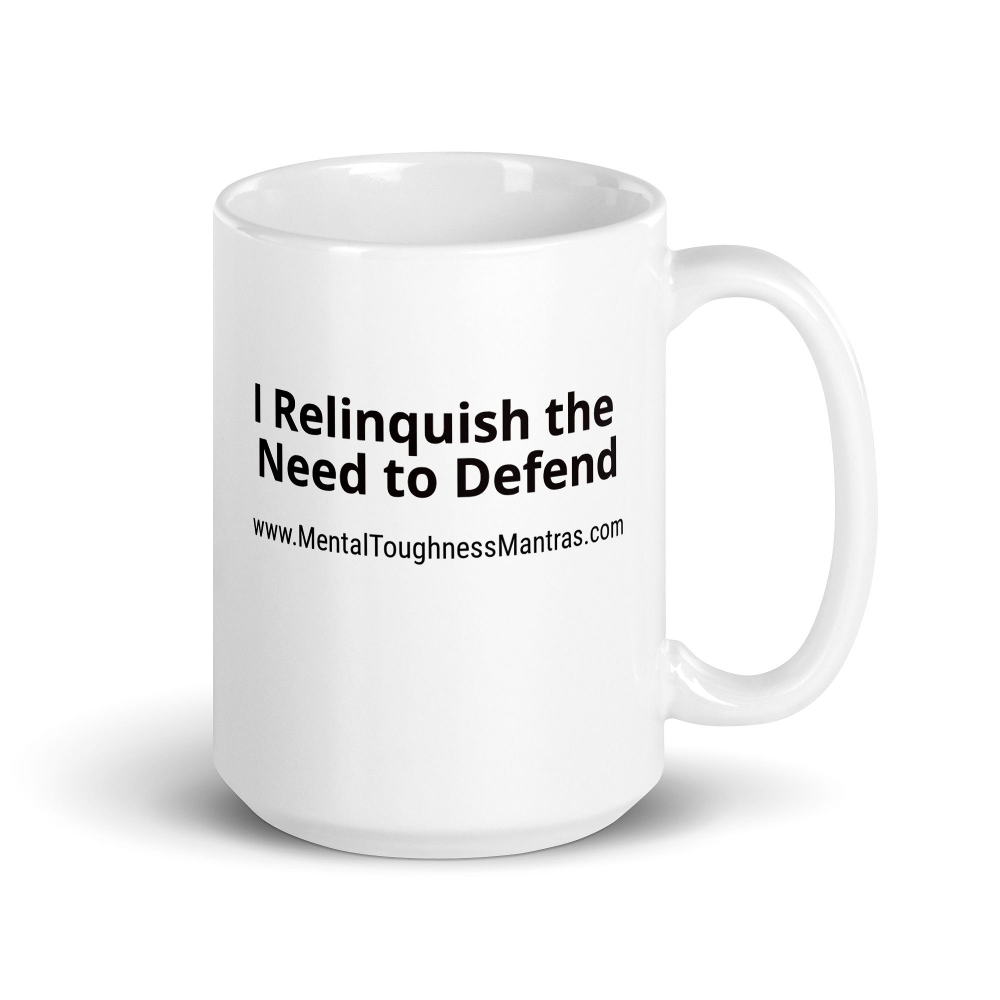I Relinquish the Need to Defend - White Glossy Mug
