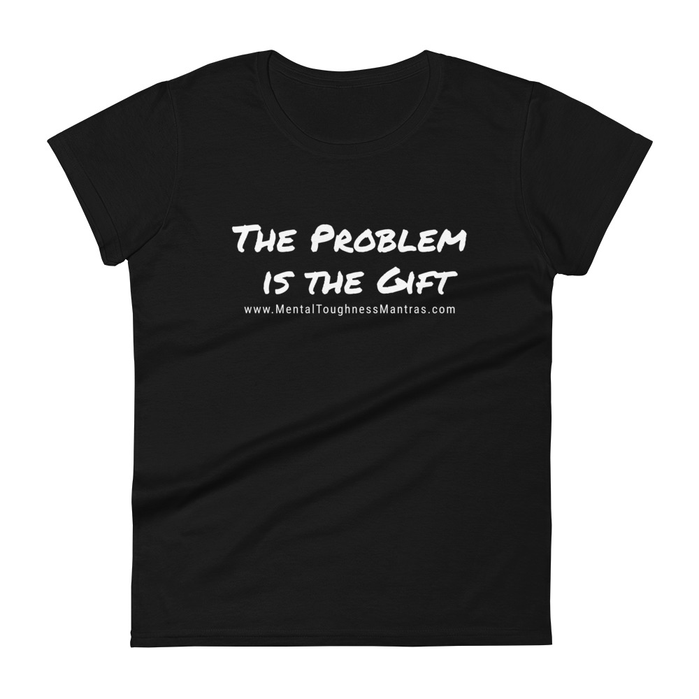 The Problem is the Gift - Women's T-Shirt - Image 2