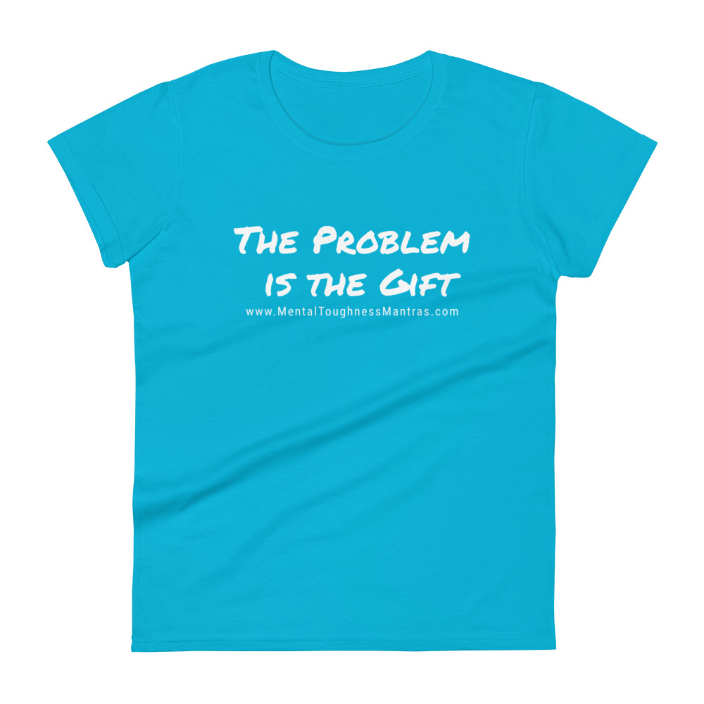 The Problem is the Gift - Women's T-Shirt - Image 7