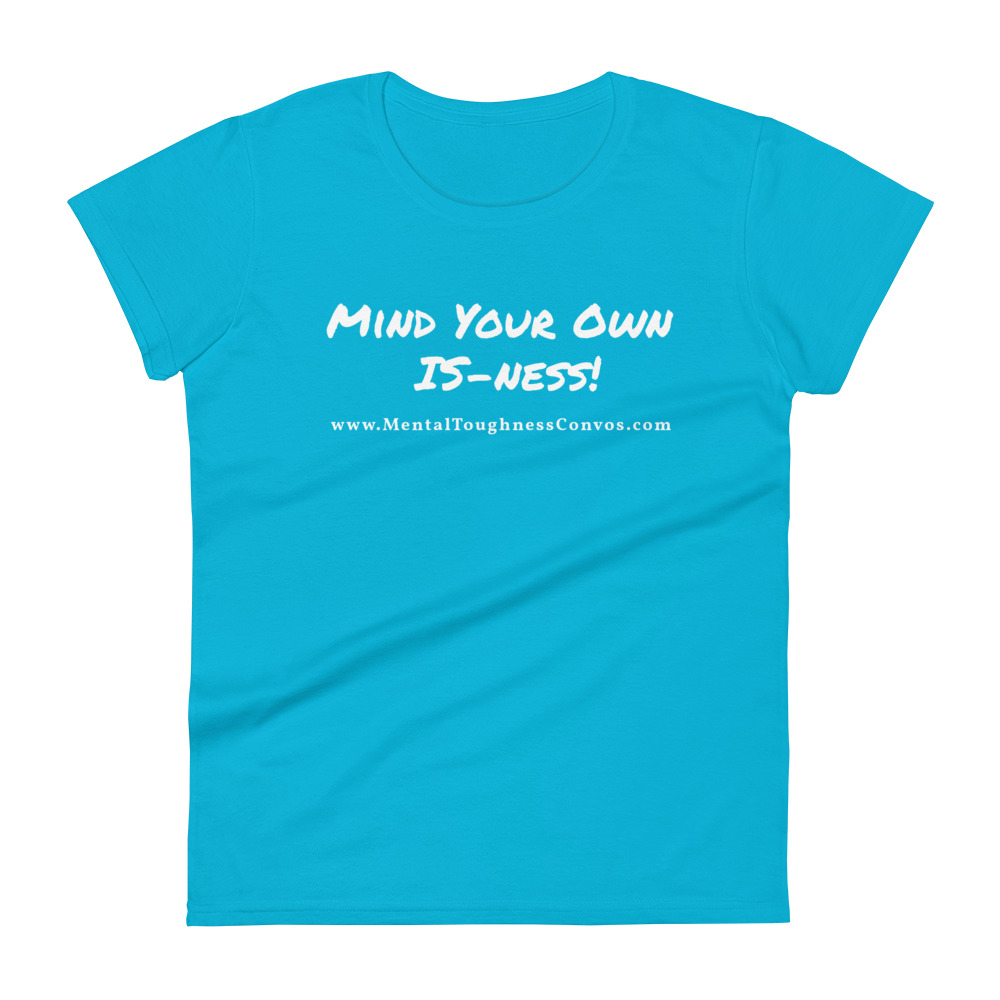 Mind Your Own IS-Ness! - Women's T-shirt - Image 7