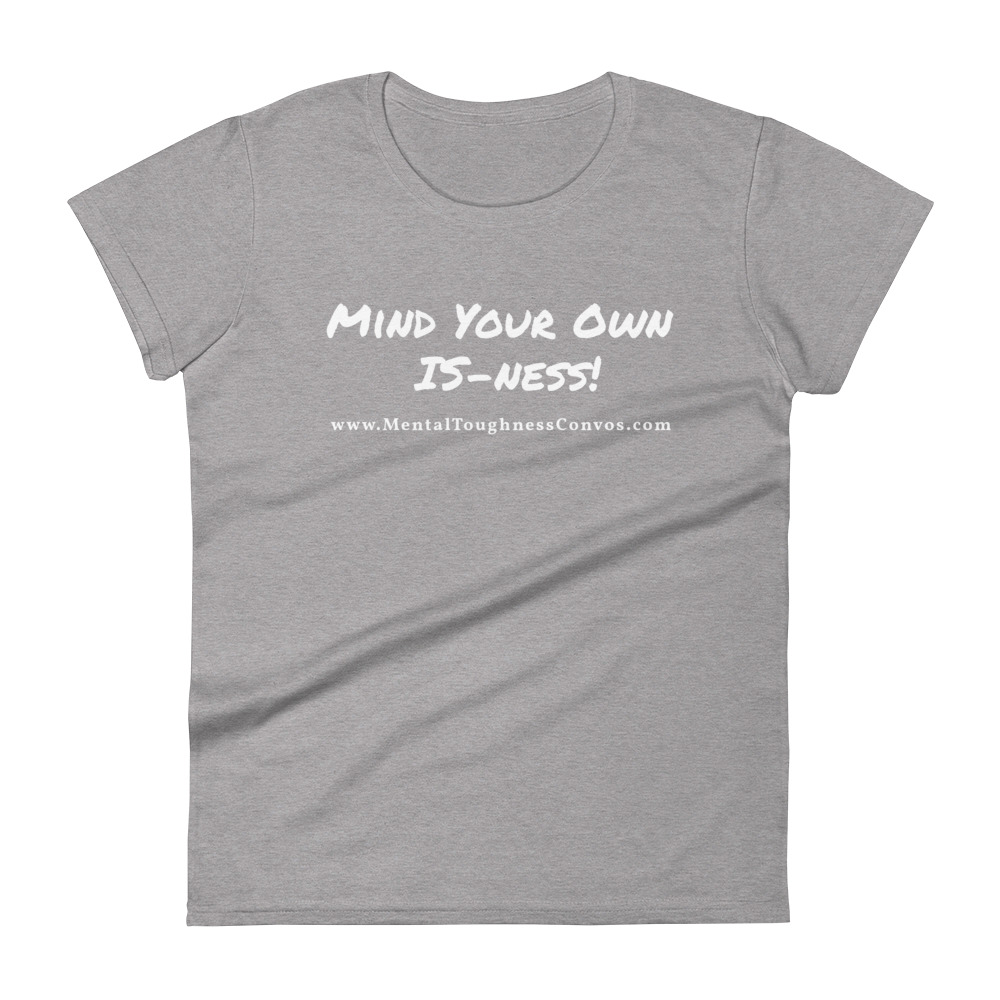 Mind Your Own IS-Ness! - Women's T-shirt - Image 6