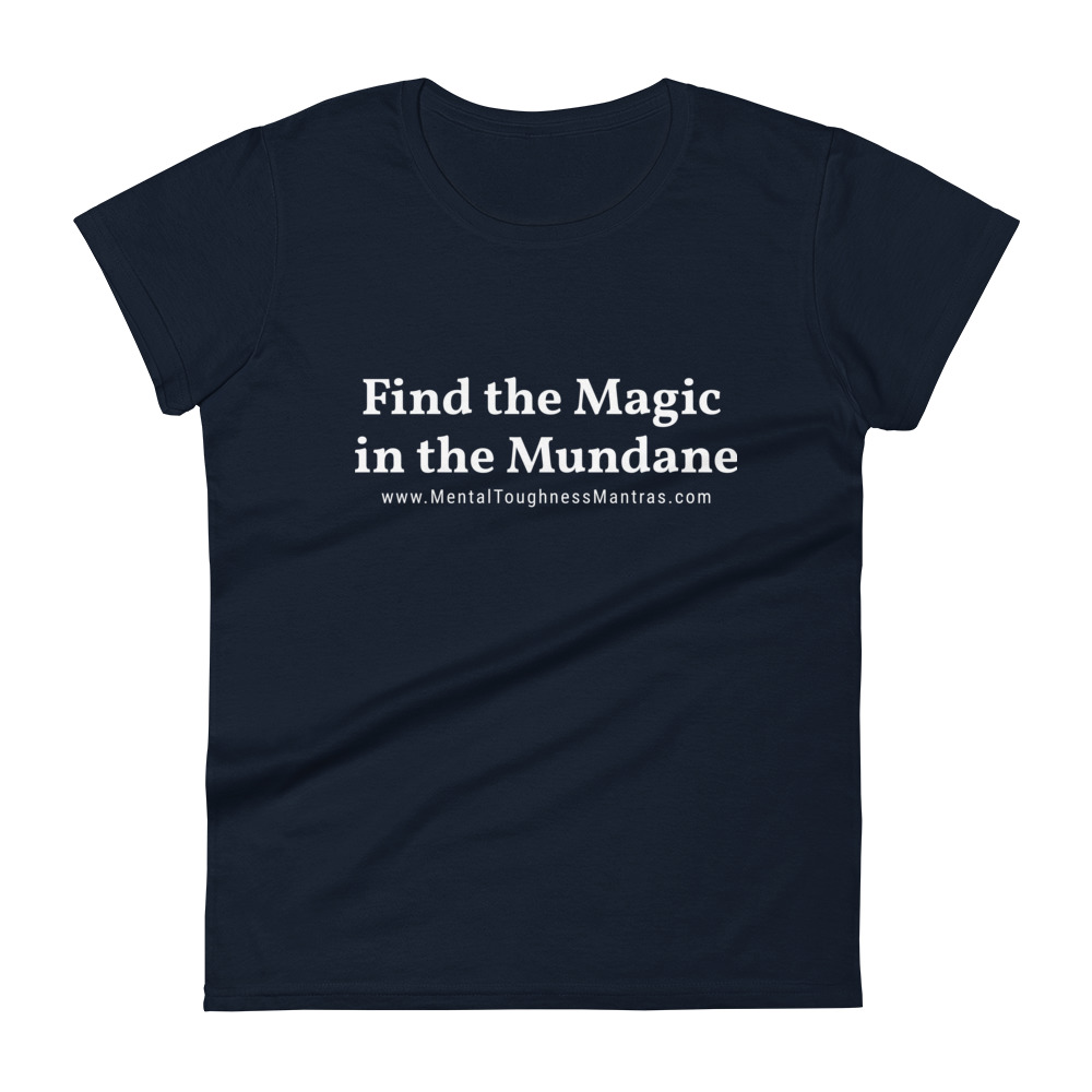 Find the Magic in the Mundane - Women's T-shirt - Image 2