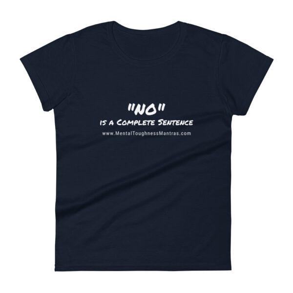 "NO" is a Complete Sentence - Women's T-shirt