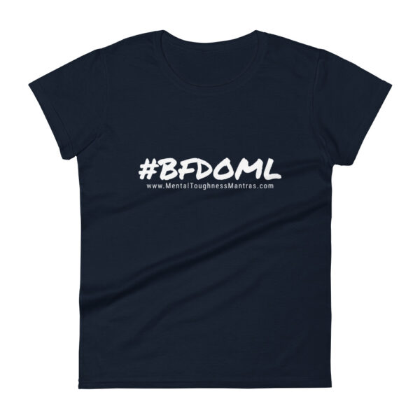 #BFDOML - Women's T-shirt