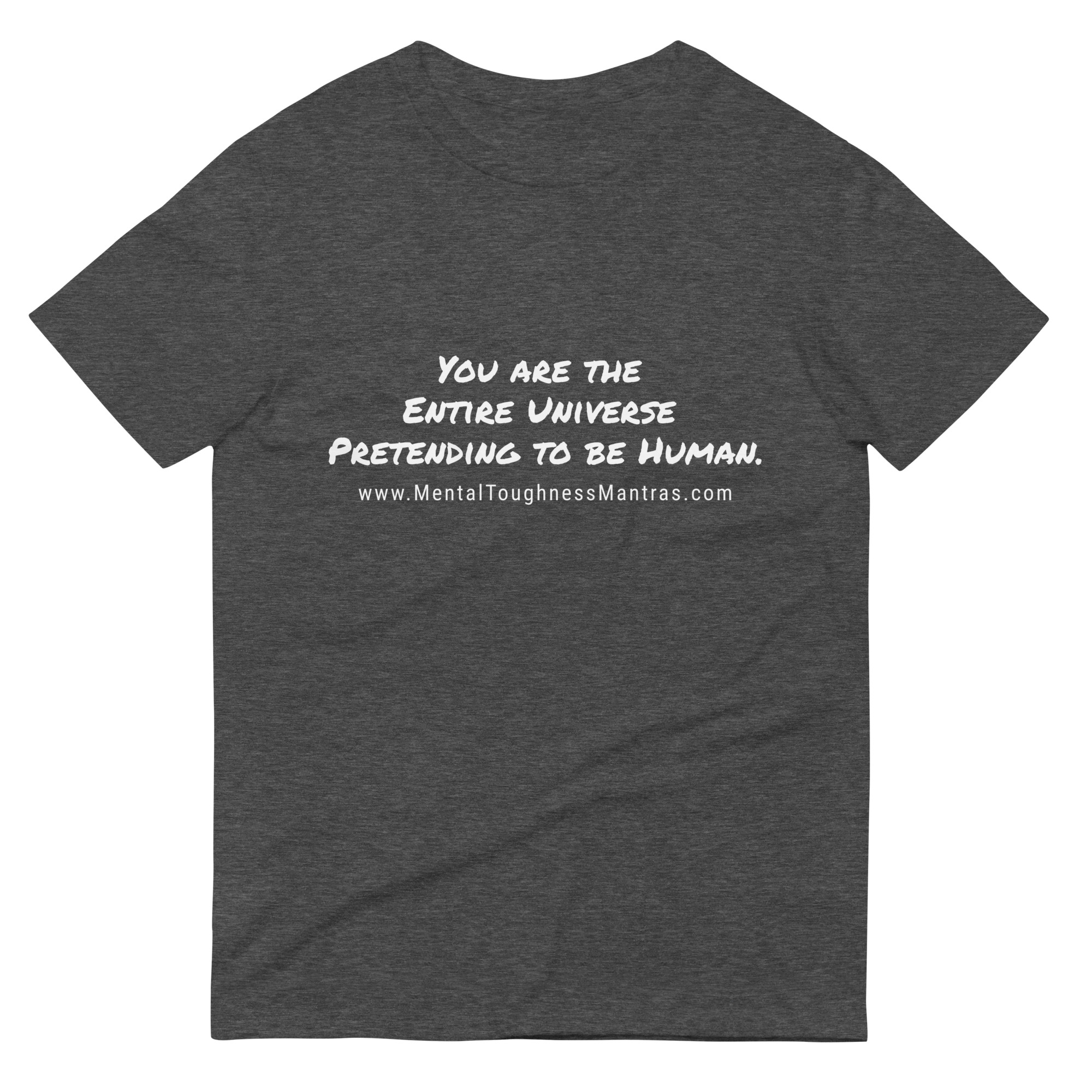You are the Entire Universe Pretending to be Human. - Unisex T-Shirt