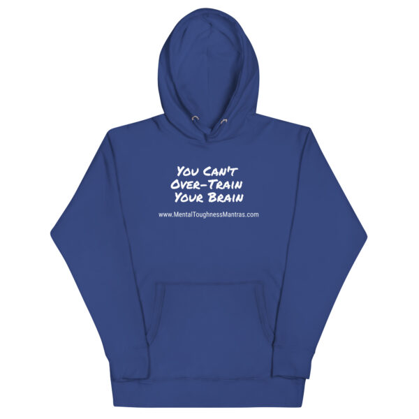 You Can't Over-Train Your Brain - Hoodie