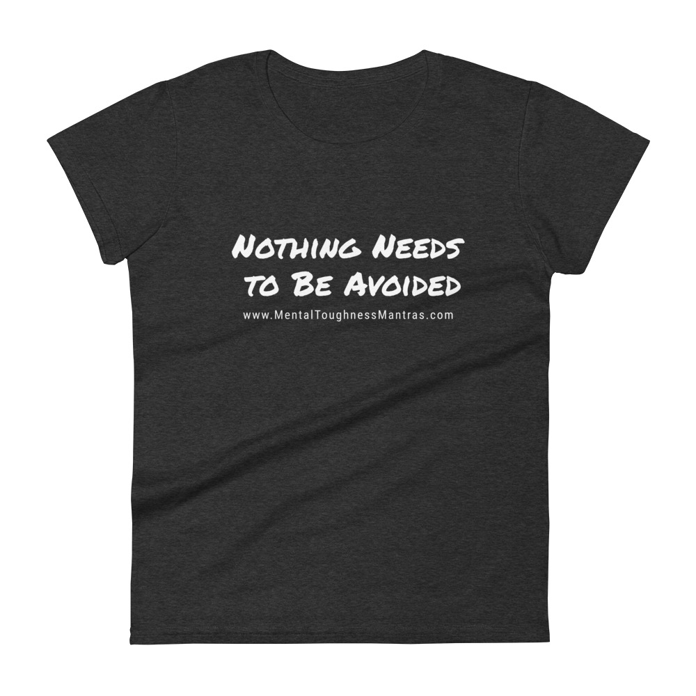 Nothing Needs to Be Avoided - Women's T-Shirt - Image 4