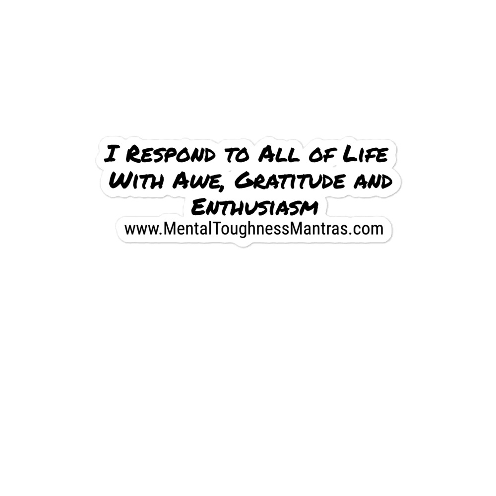 I Respond to All of Life With Awe, Gratitude and Enthusiasm - Bubble-free stickers - Image 3