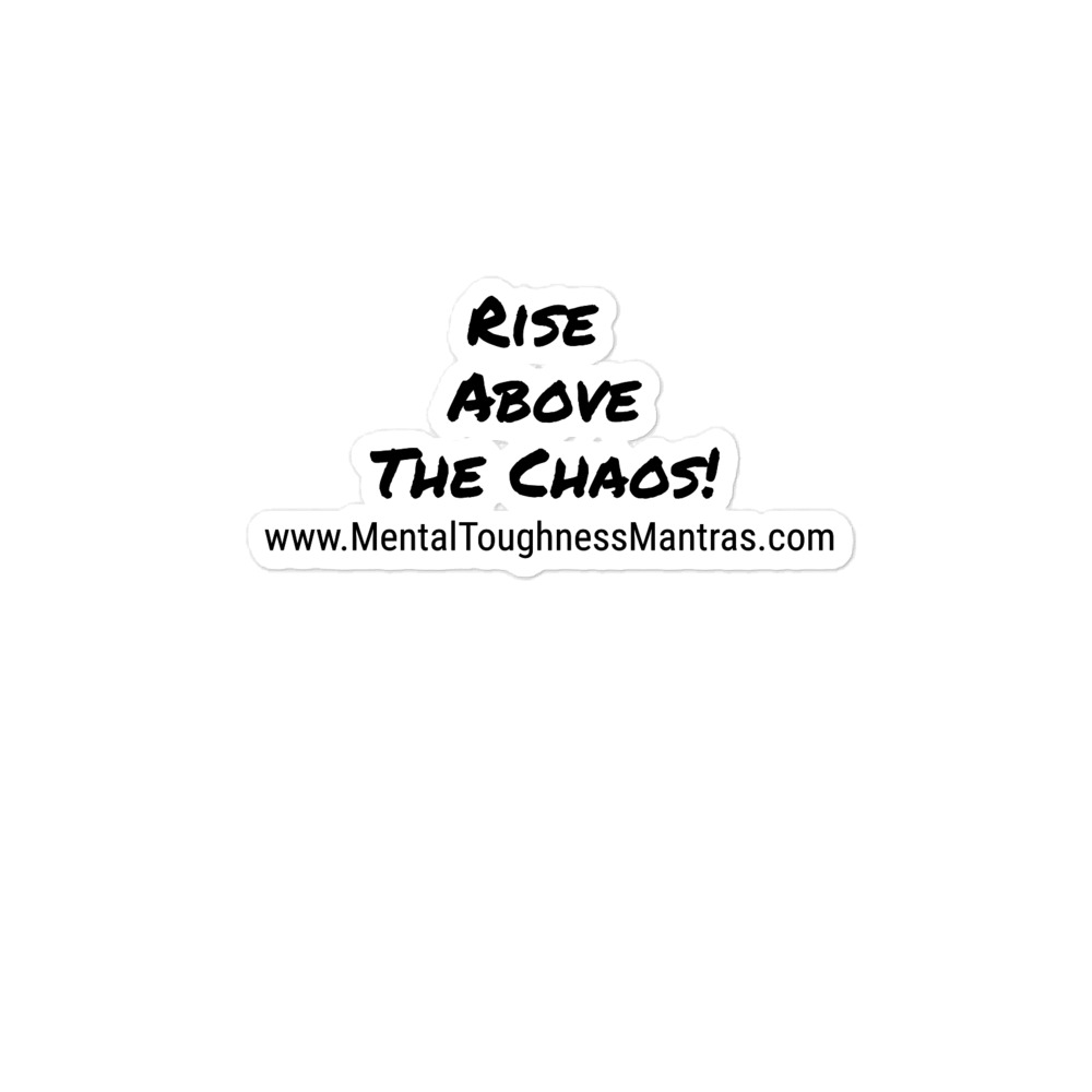 Rise Above The Chaos! - Bubble-free stickers - Image 2