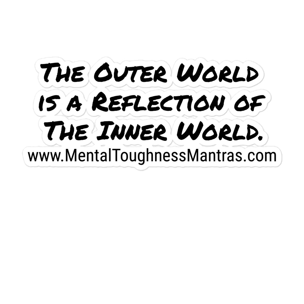 The Outer World is a Reflection of The Inner World. - Bubble-free stickers - Image 3