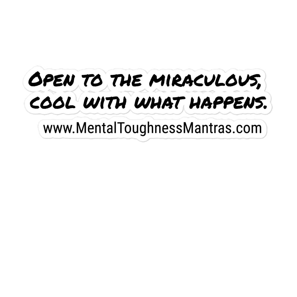 Open to the miraculous, cool with what happens. - Bubble-free stickers - Image 3