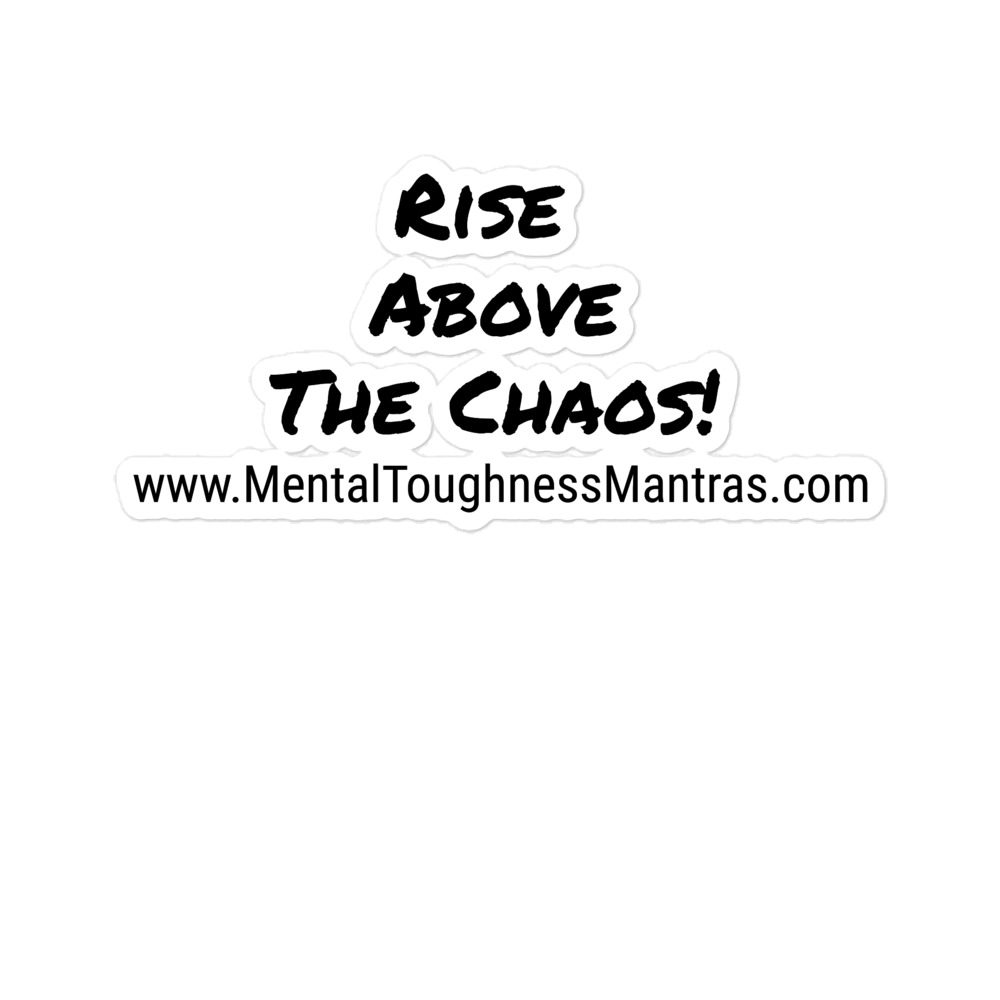 Rise Above The Chaos! - Bubble-free stickers - Image 3