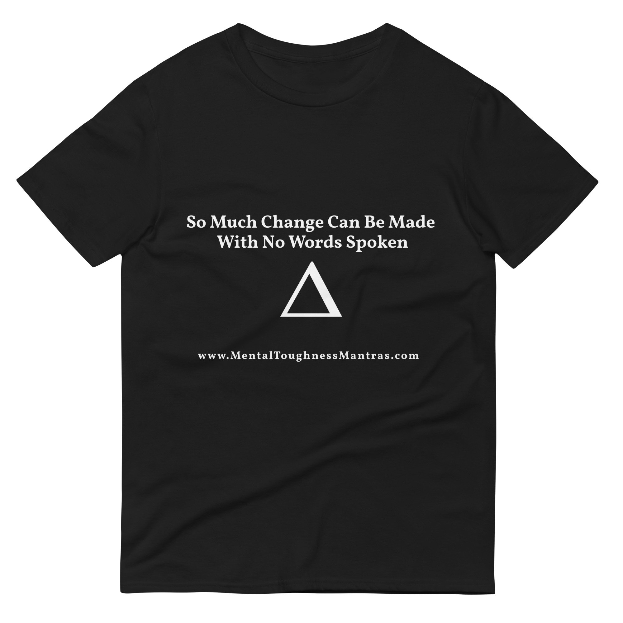 So Much Change Can Be Made With No Words Spoken - Unisex t-shirt