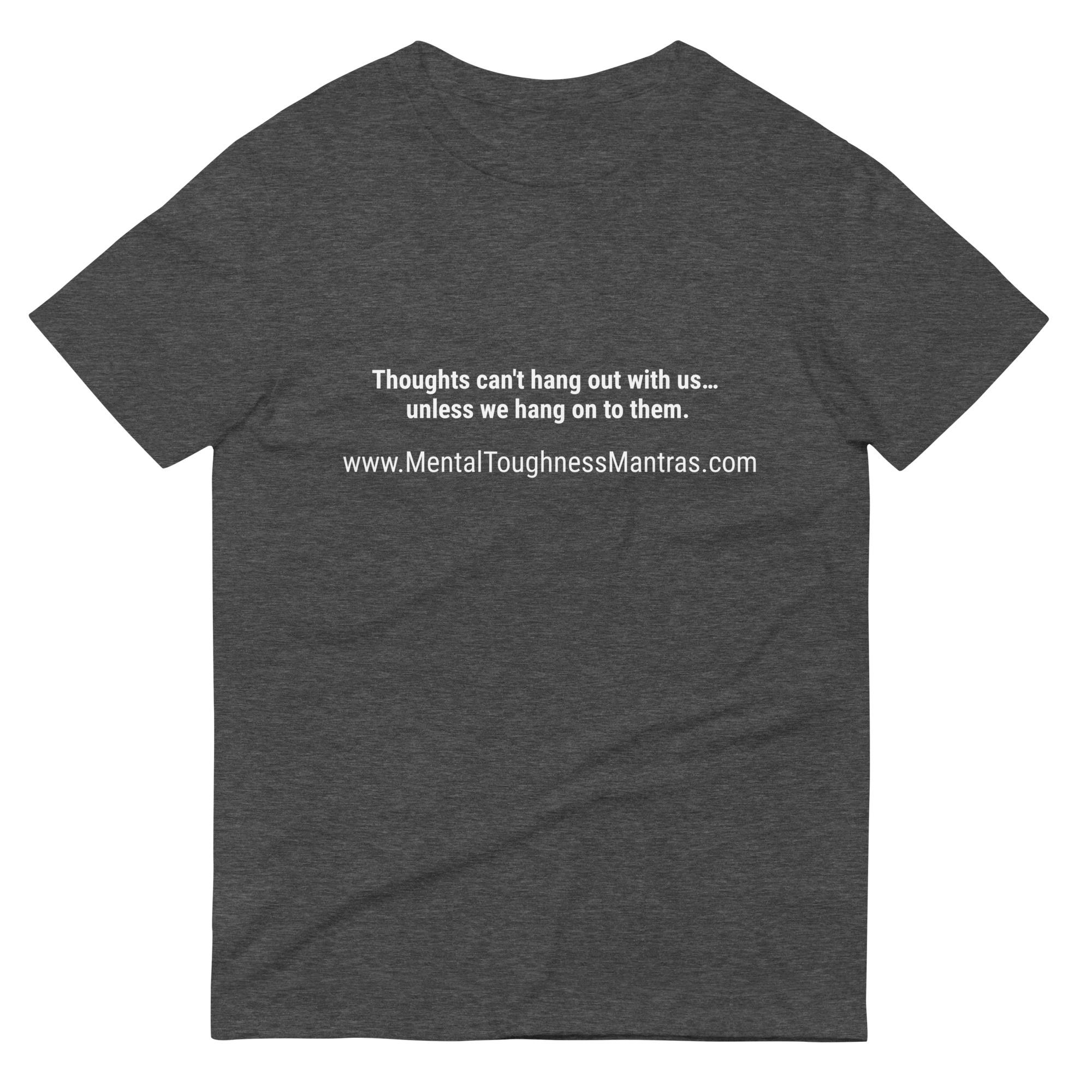 Thoughts can't hang out with us… unless we hang on to them. - Unisex T-shirt