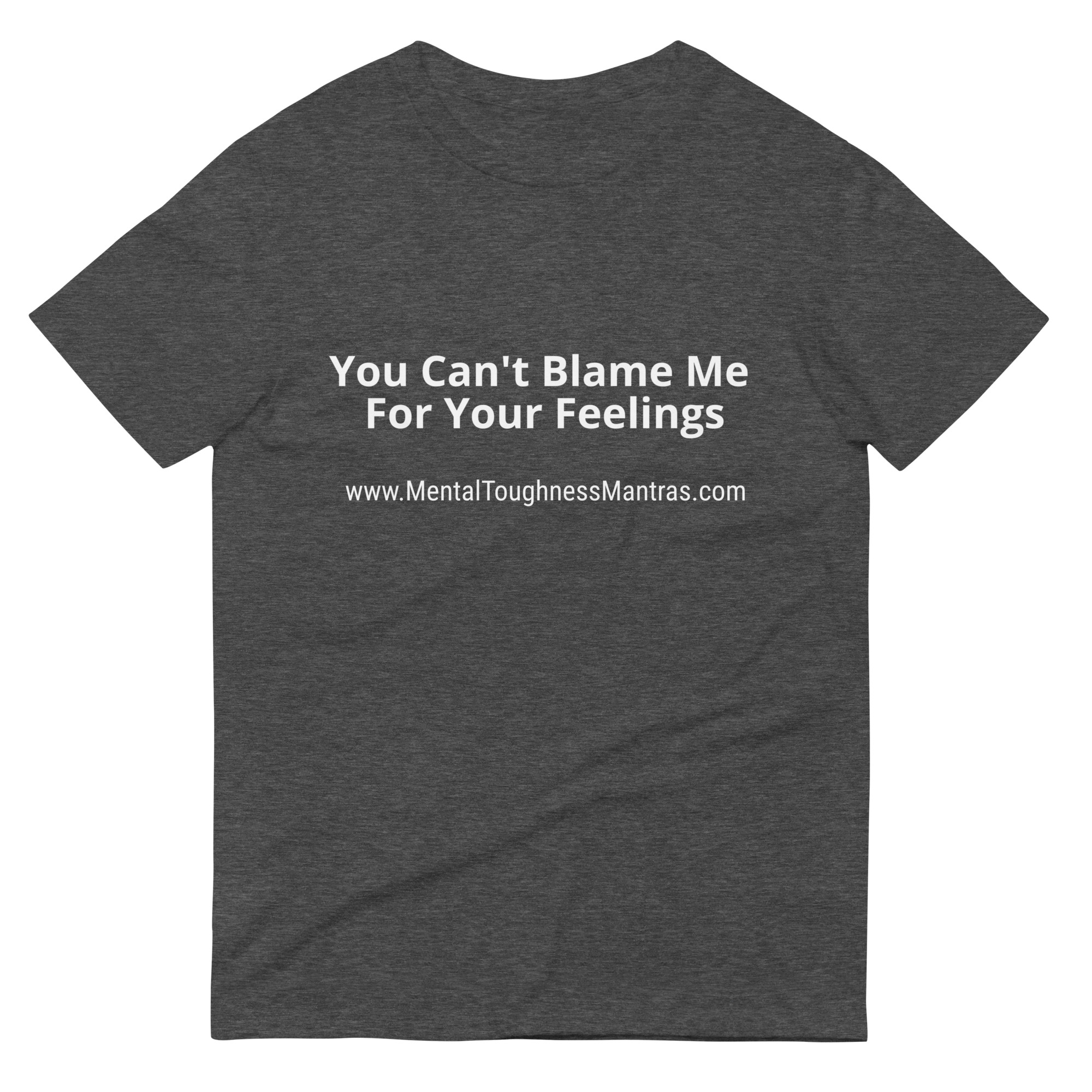 You Can't Blame Me For Your Feelings - Unisex T-shirt - Image 3