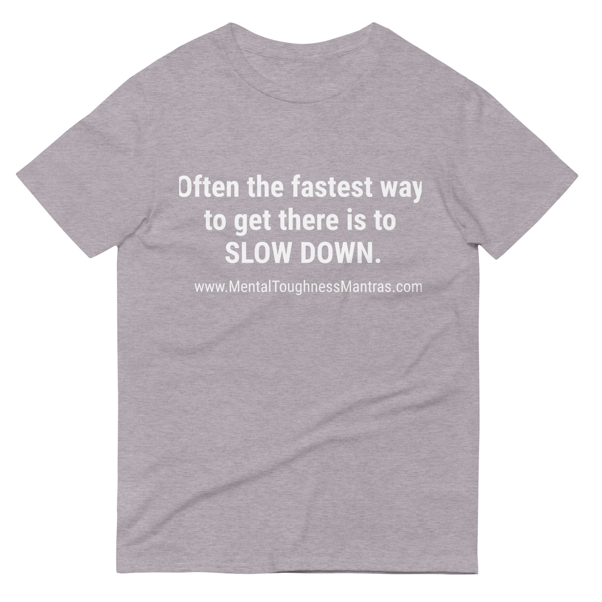 Often the fastest way to get there is to SLOW DOWN. - Unisex T-shirt - Image 5