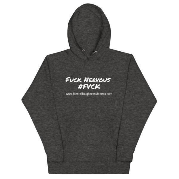 Fuck Nervous #FVCK - Hoodie