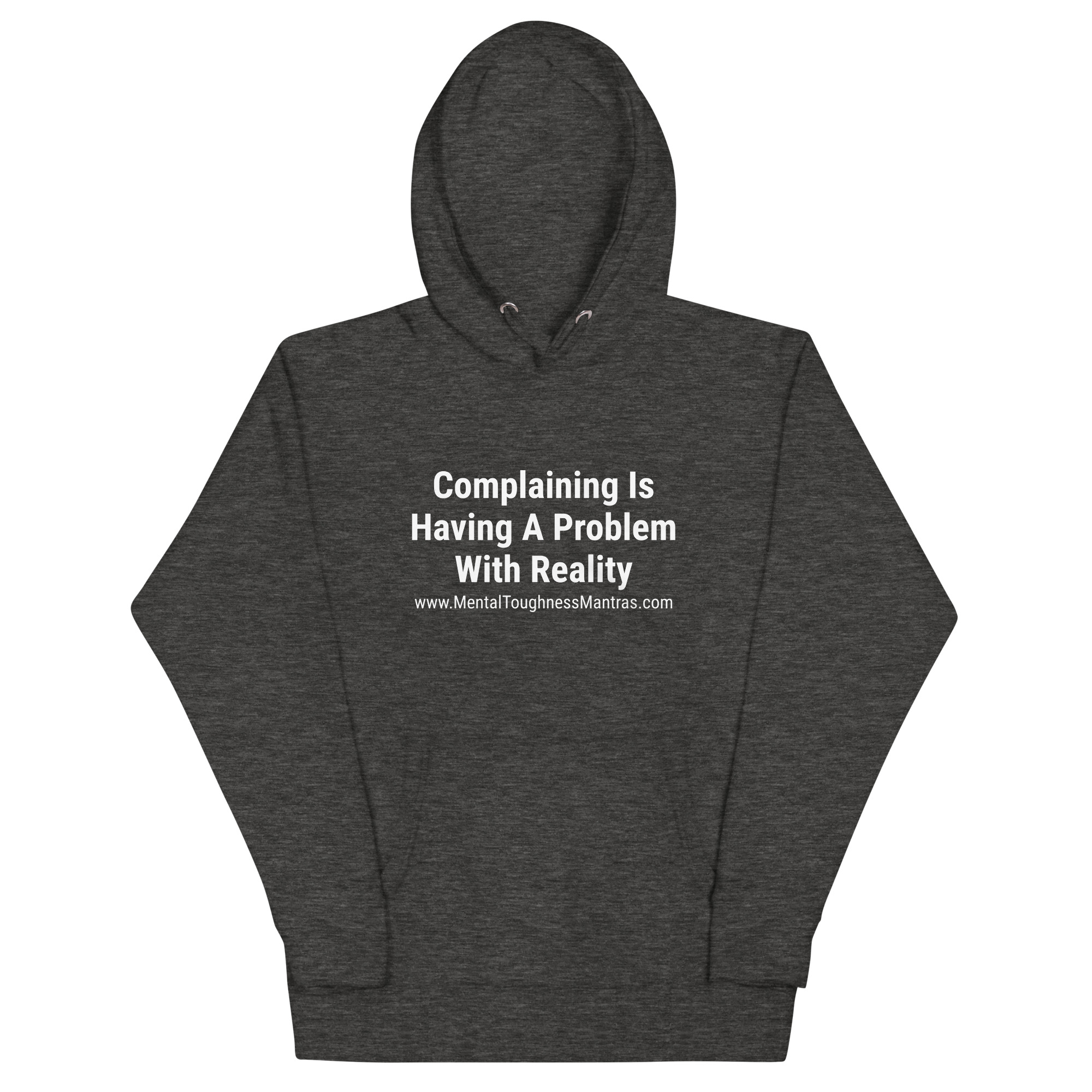 Complaining Is Having A Problem With Reality - Hoody - Image 4