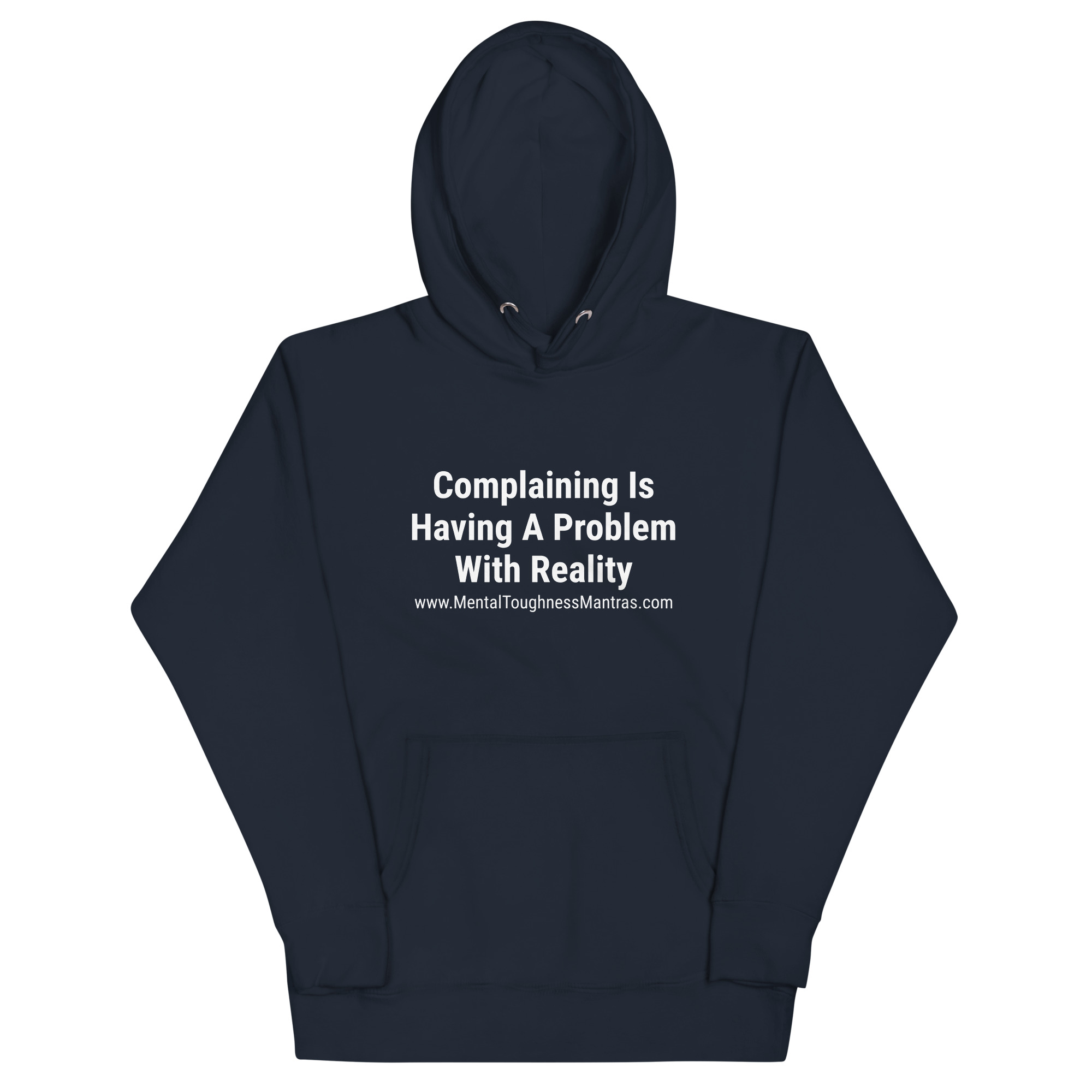 Complaining Is Having A Problem With Reality - Hoody