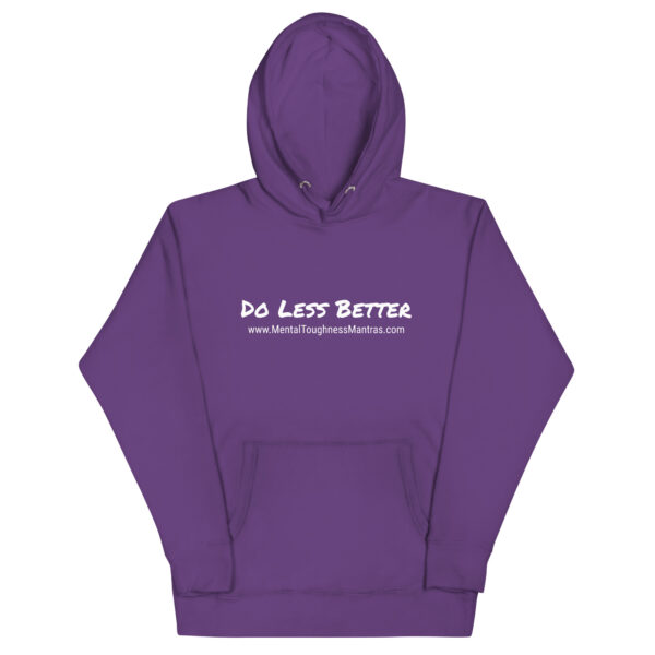 Do Less Better - Hoodie