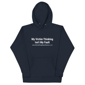 My Victim Thinking Isn't My Fault - Hoody