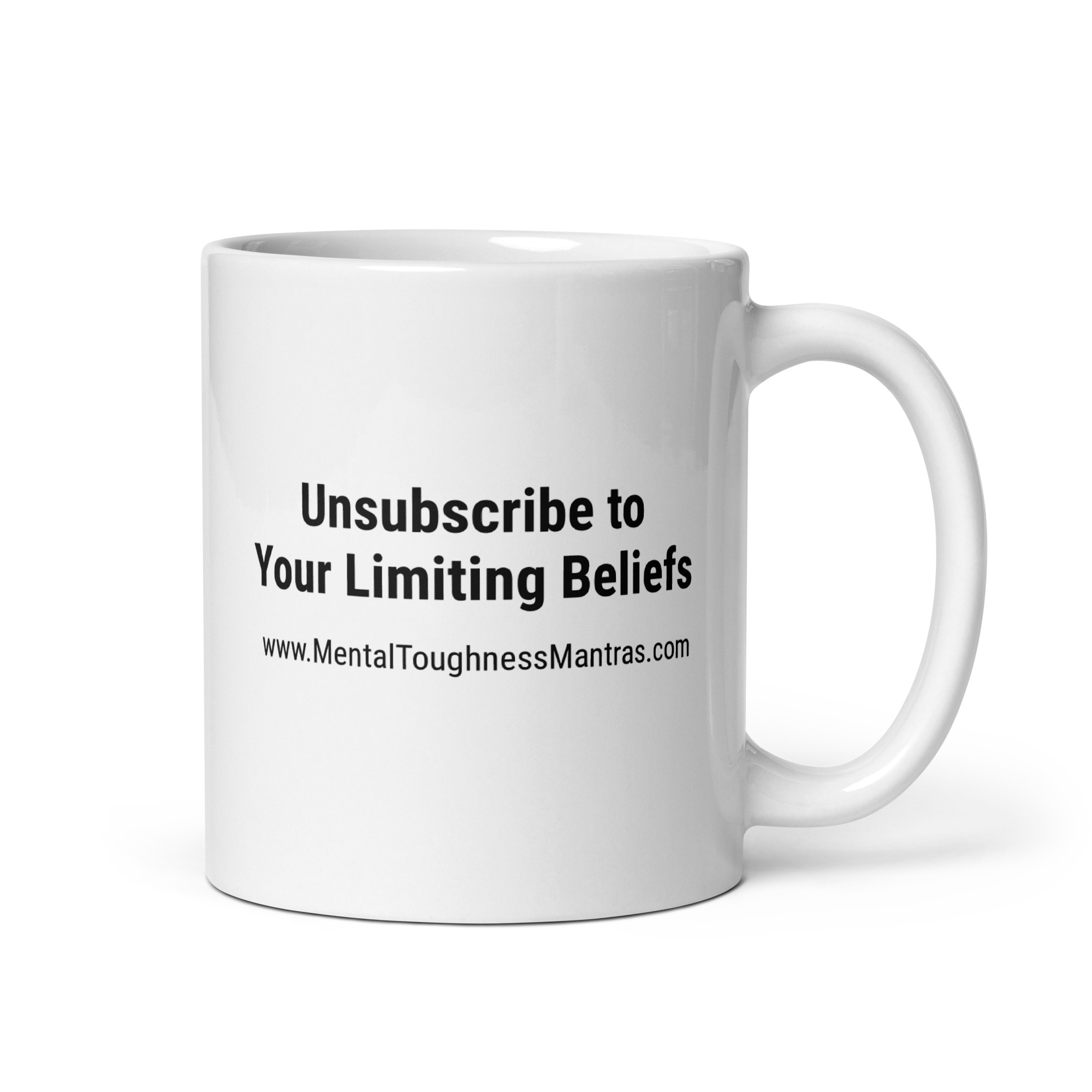 Unsubscribe to Your Limiting Beliefs - Mug