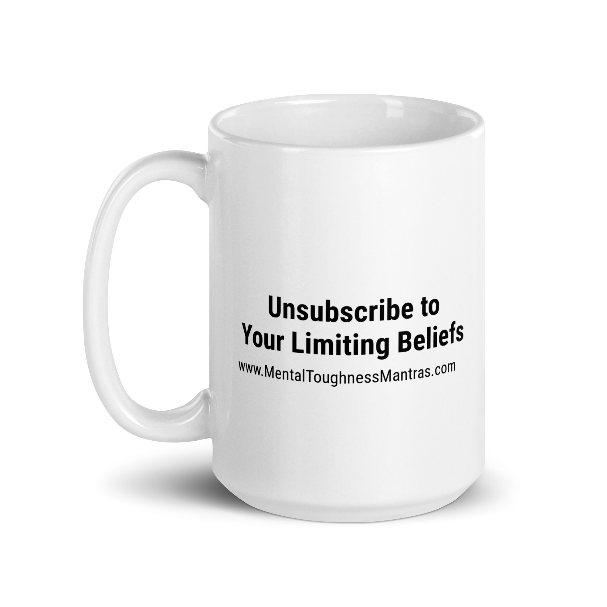 Unsubscribe to Your Limiting Beliefs - Mug - Image 5