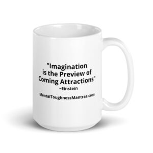 Imagination is the Preview of Coming Attractions - White Glossy Mug