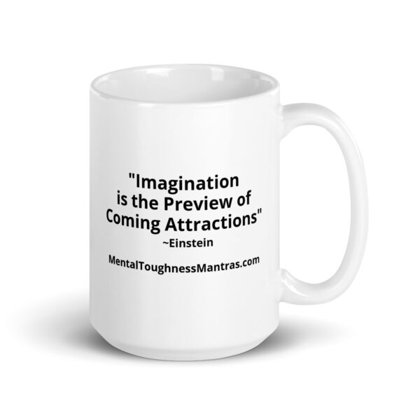 Imagination is the Preview of Coming Attractions - White Glossy Mug