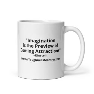 Imagination is the Preview of Coming Attractions ~Einstein - White glossy mug